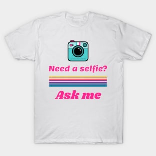 Offering my Selfie Services T-Shirt